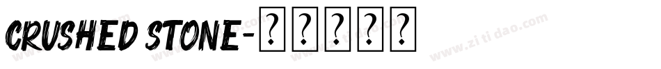 Crushed Stone字体转换